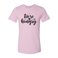 Load image into Gallery viewer, We Are Hungry Shirt
